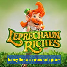 kamylinha santos telegram